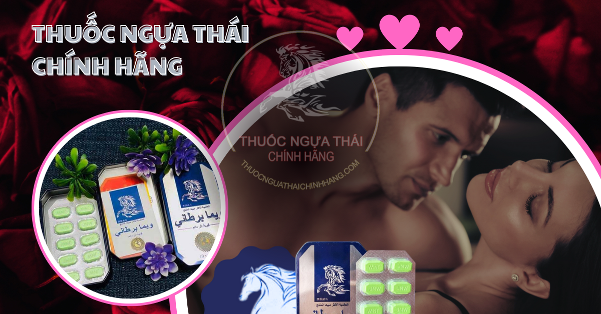 Thuốc Ngựa Thái Chính Hãng